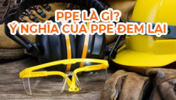 PPE Là Gì? Ý Nghĩa Của PPE Đem Lại Cho Bạn
